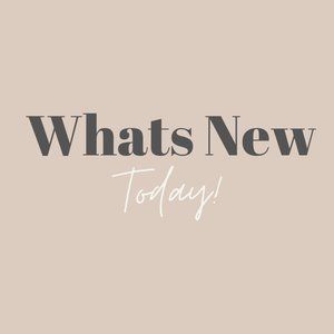 Whats new today!